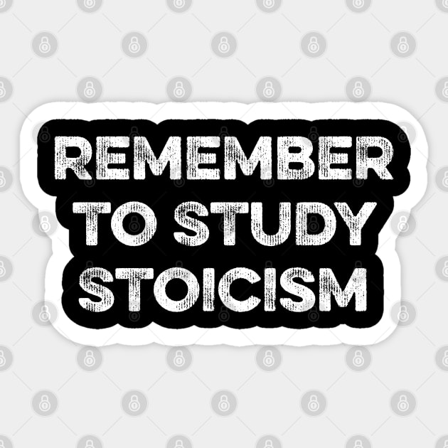 Remember to Study Stoicism Sticker by MapYourWorld
